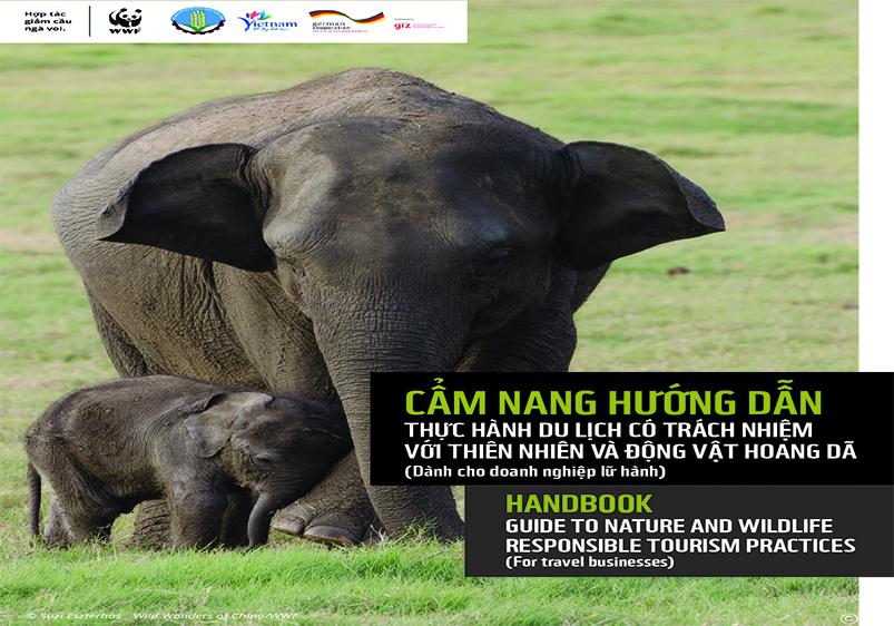 Cẩm nang hướng dẫn thực hành du lịch có trách nhiệm với thiên nhiên và động  vật hoang dã